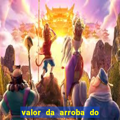 valor da arroba do porco na bahia